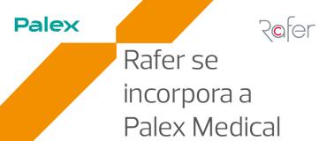 Rafer se incorpora a Palex Medical 